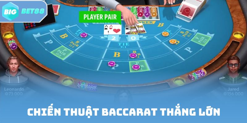 Chiến thuật Baccarat thắng lớn