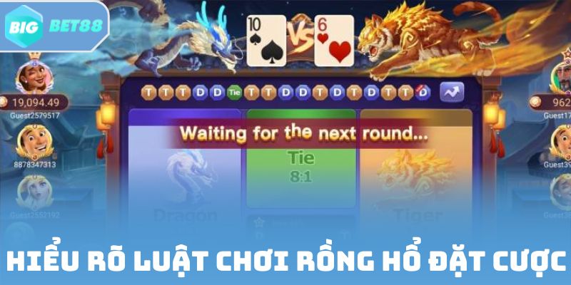 Hiểu rõ luật chơi rồng hổ đặt cược