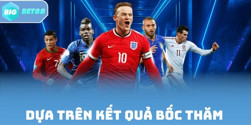 Hình thức này dựa trên kết quả bốc thăm trước trận