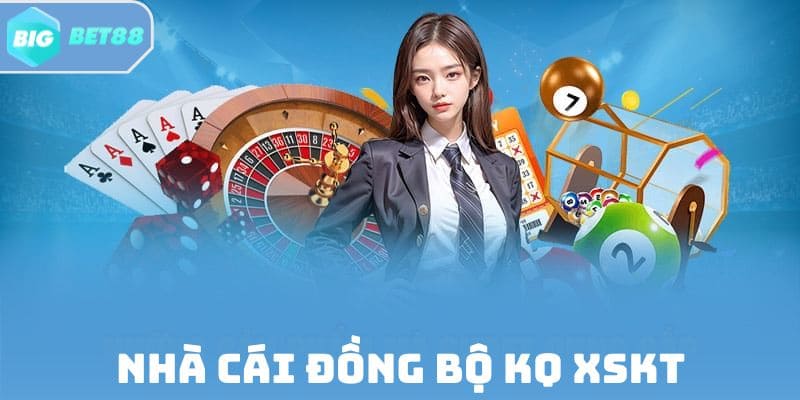 Nhà cái đồng bộ KQ XSKT Bắc - Trung - Nam chính xác